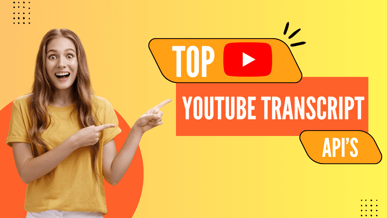 Featured image for article: Top YouTube Transcript APIs in 2026 That Deliver Reliable and Consistent Results